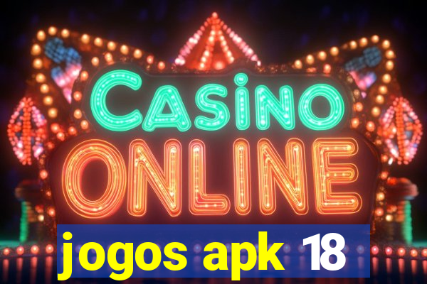 jogos apk 18